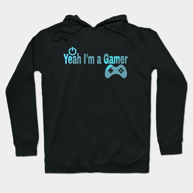 Yeah I'm a Gamer Life Lovers Games Hoodie by Titou design